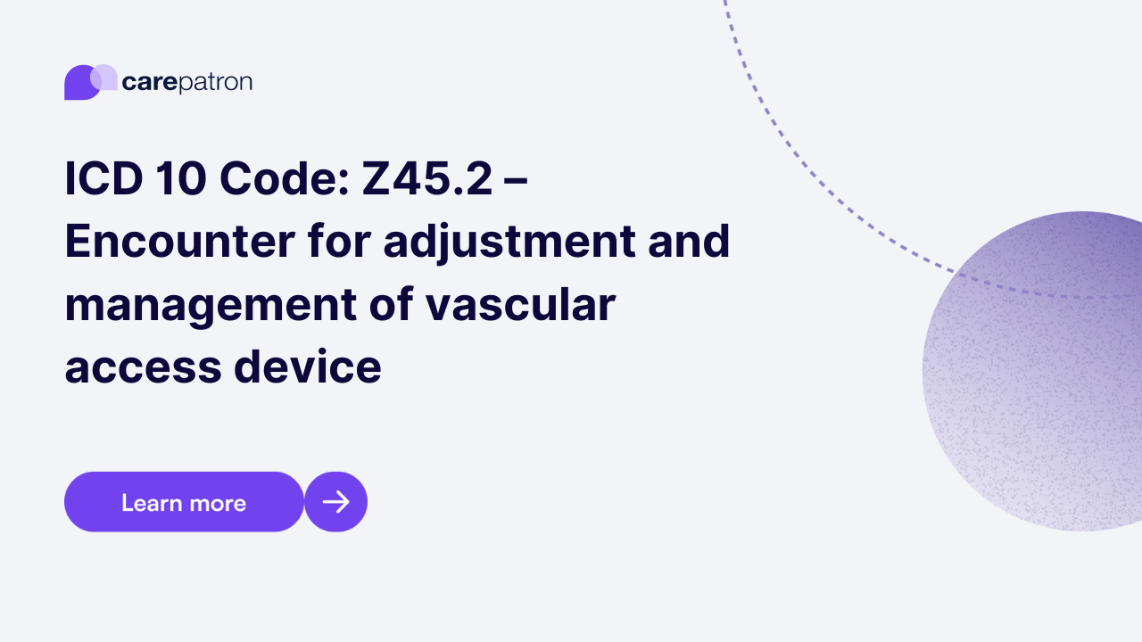 Z45.2 Encounter for adjustment and management of vascular access